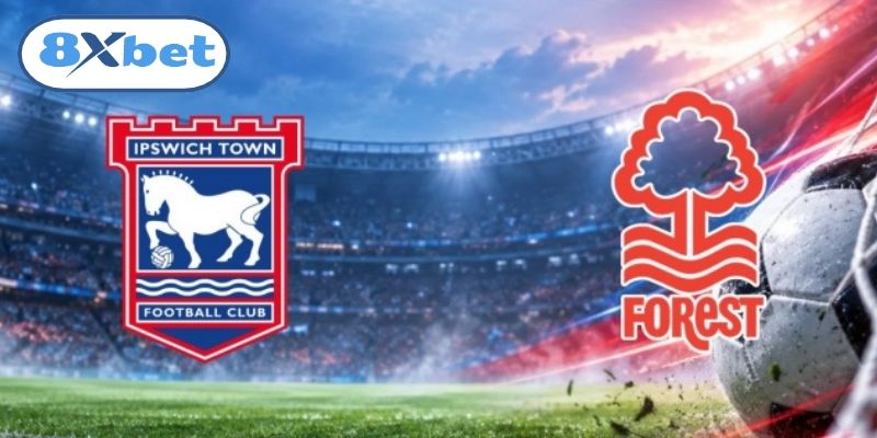 Ipswich Vs Nottingham: Soi Kèo Ngoại Hạng Anh Ngày 24/10